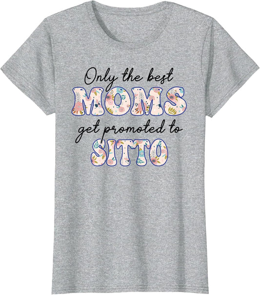 Only The Best Moms Get Promoted to Sitto Grandma Mothers Day