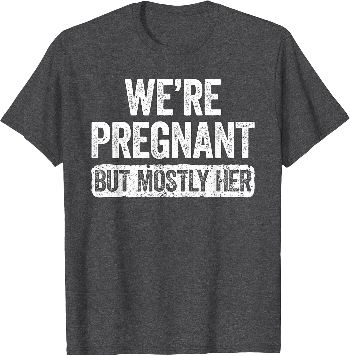 We're Pregnant But Mostly Her Shirt Pregnancy Announcement