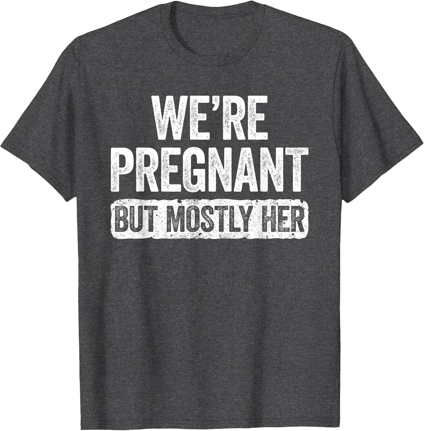 We're Pregnant But Mostly Her Shirt Pregnancy Announcement