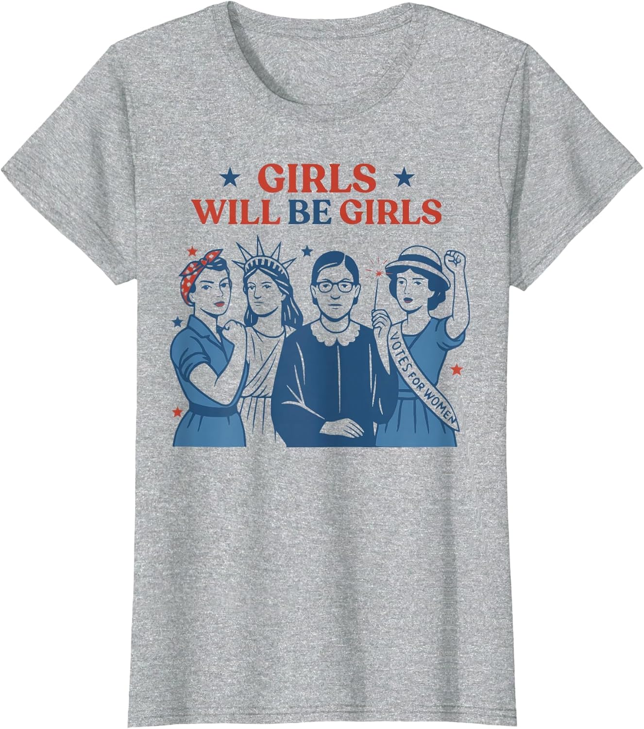 Girl Will Be Girls Patriotic Feminist 4th of July USA Women