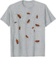 Invasion of Cockroaches and roaches Joke Shirt