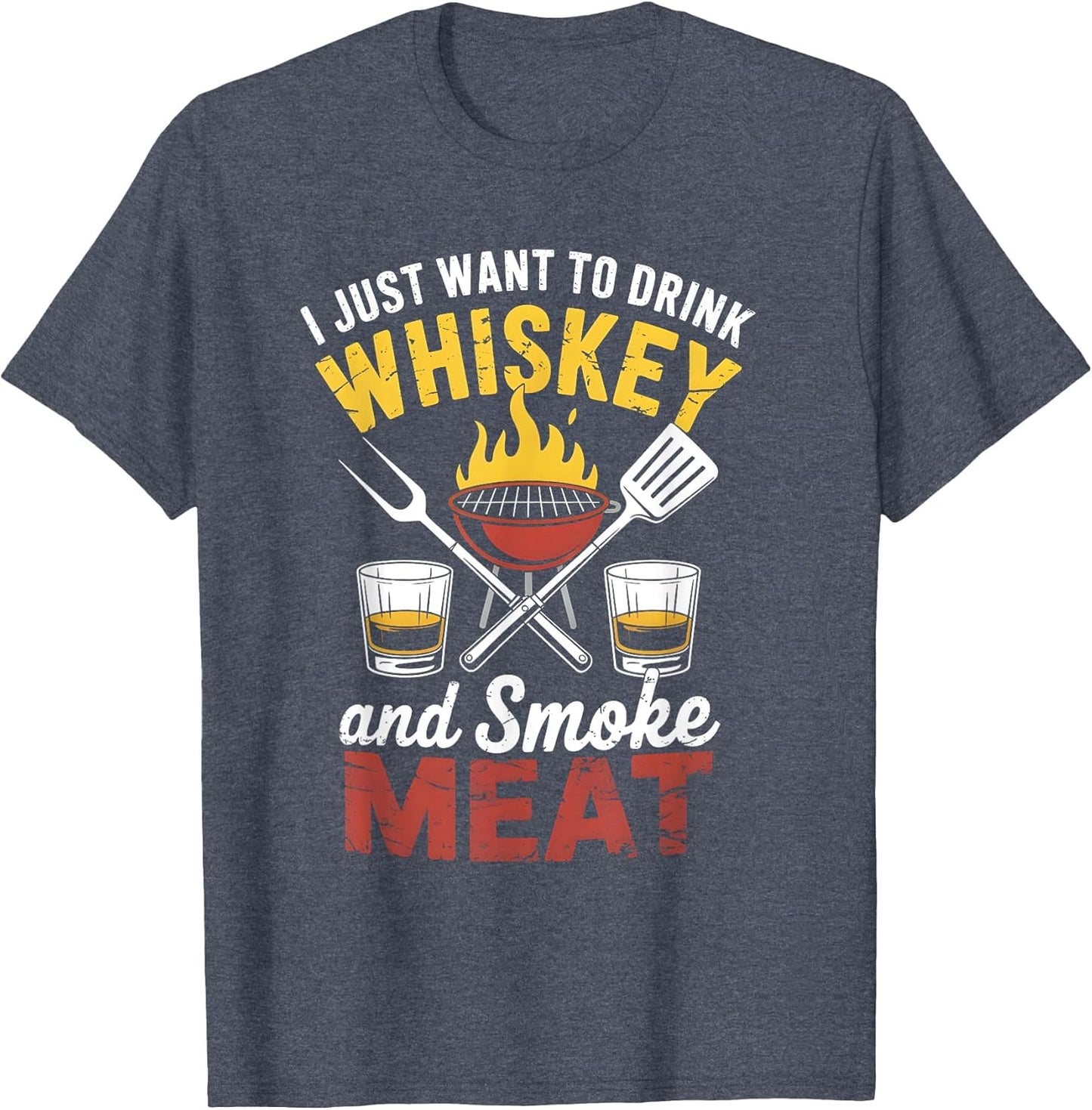 I Just Want to Drink Whiskey and Smoke Meat Pitmaster