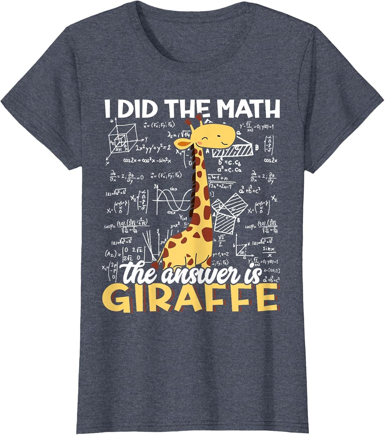 I Did The Math The Answer is Giraffe Funny Zoo Giraffe Lover
