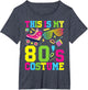 This is My 80's Costume 1980 80s Party Outfit Men Women