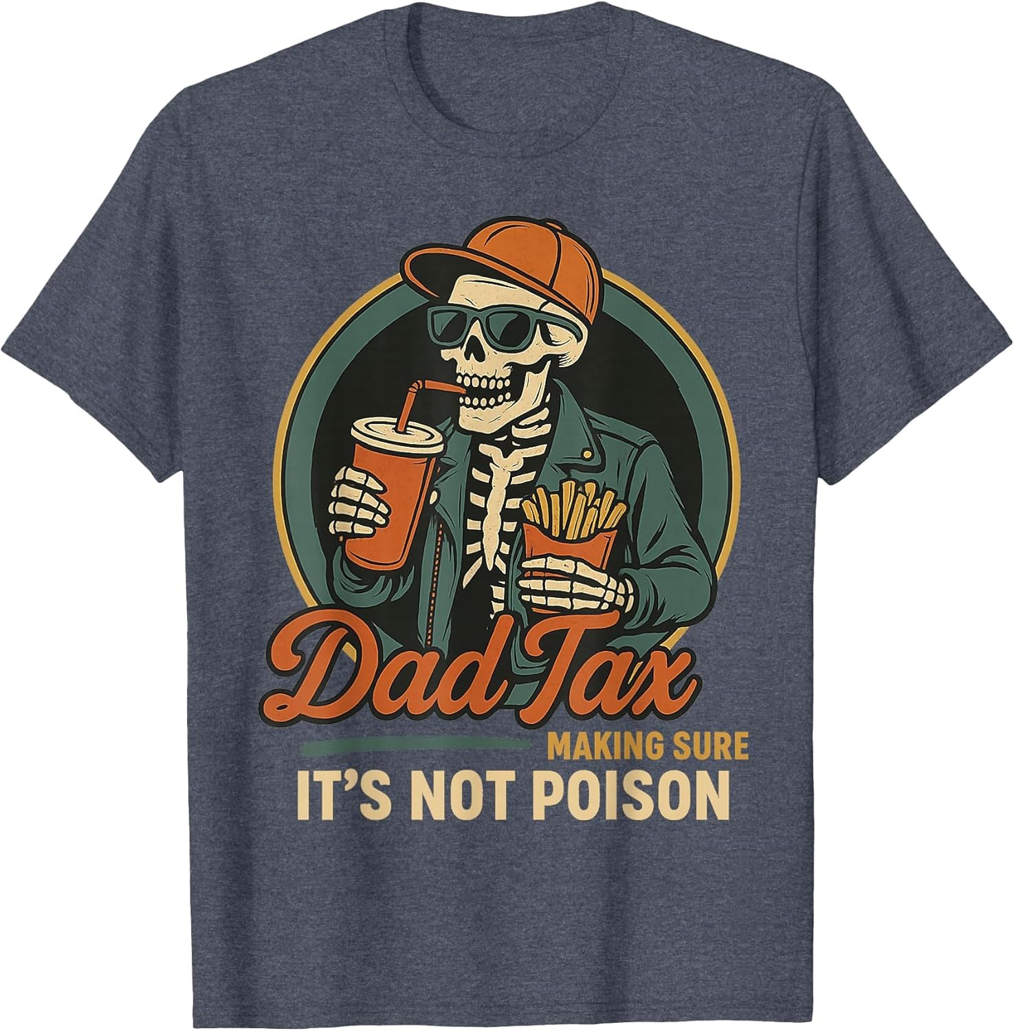 Dad Tax Making Sure It's Not Poison Funny Fathers Day