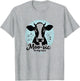 Cow Shirt Moo-sic to My Ears Music Lover Farm Animal