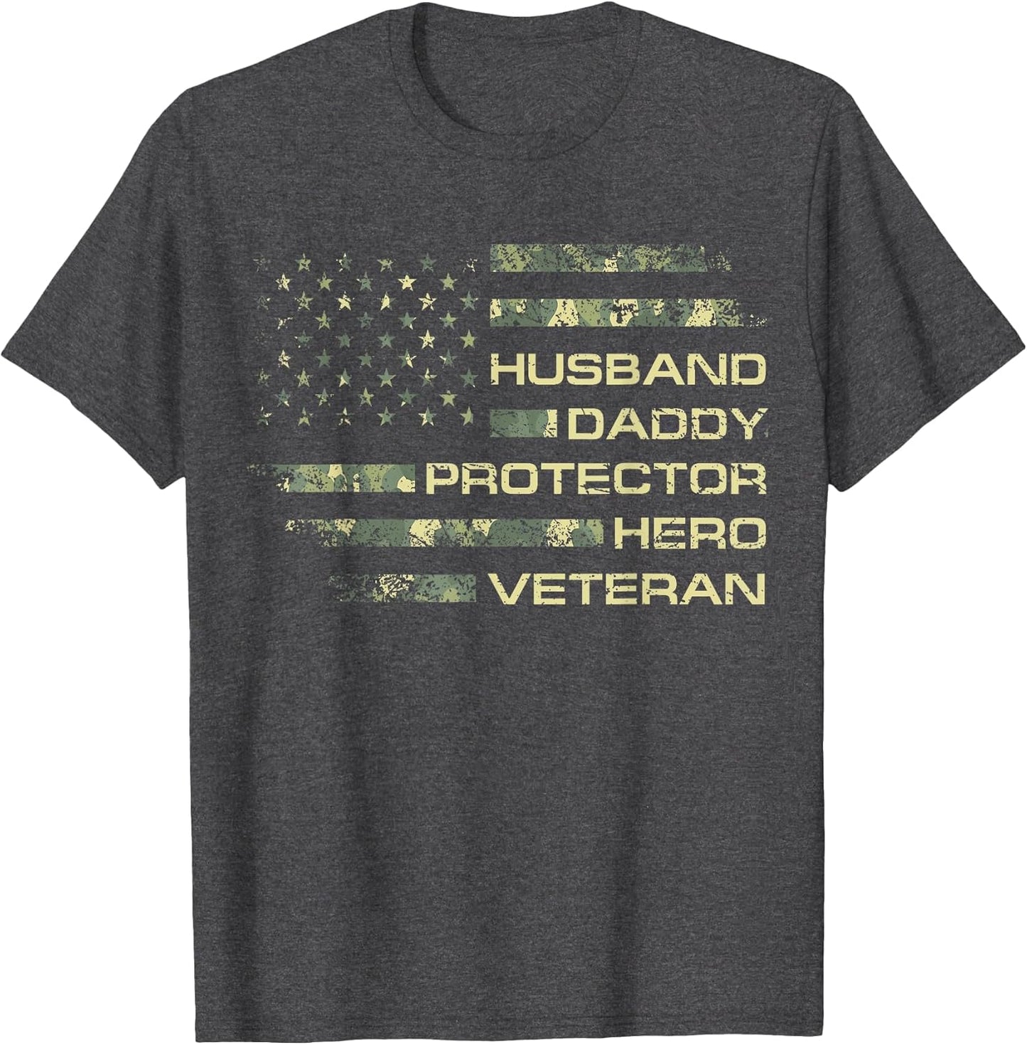Husband Daddy Protector Hero Veteran USA Flag Camouflage Dad