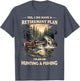 Retirement Plan on Hunting & Fishing Fisherman Hunter Dad