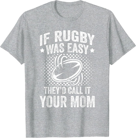 Funny If Rugby was Easy Rugby Player