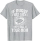 Funny If Rugby was Easy Rugby Player