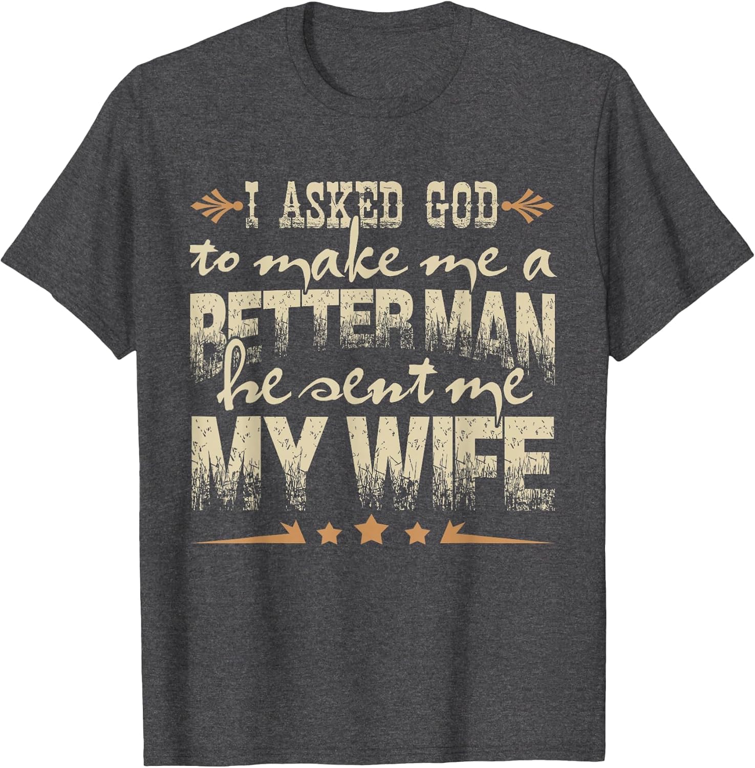 I Asked God to Make Me a Better Man He Sent Me My Wife