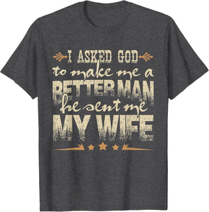 I Asked God to Make Me a Better Man He Sent Me My Wife