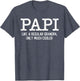 Papi Like a Regular Grandpa Only Much Cooler Funny Papi