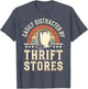 Easily Distracted by Thrift Stores Funny Thrifting Thrifter