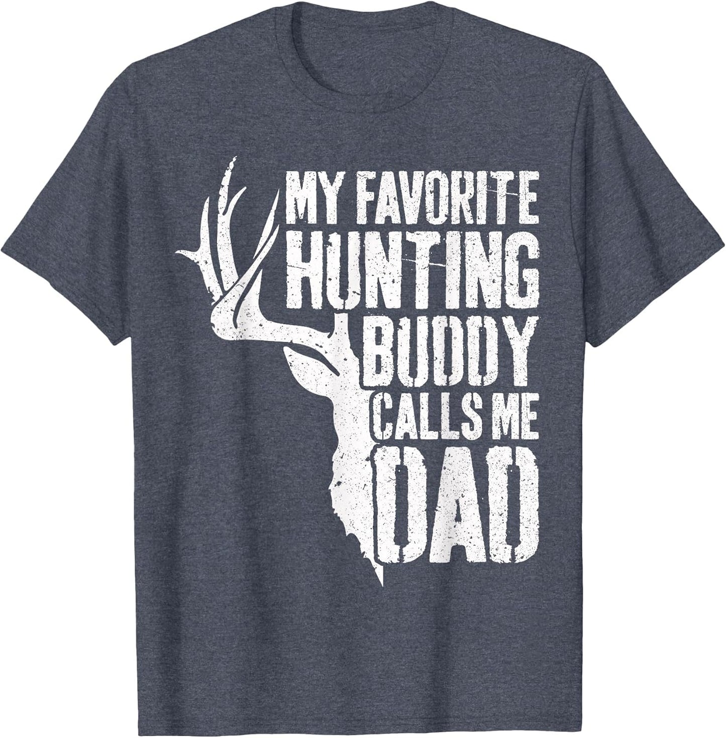 My Favorite Hunting Buddy Calls Me Dad Shirt Men Deer Hunter
