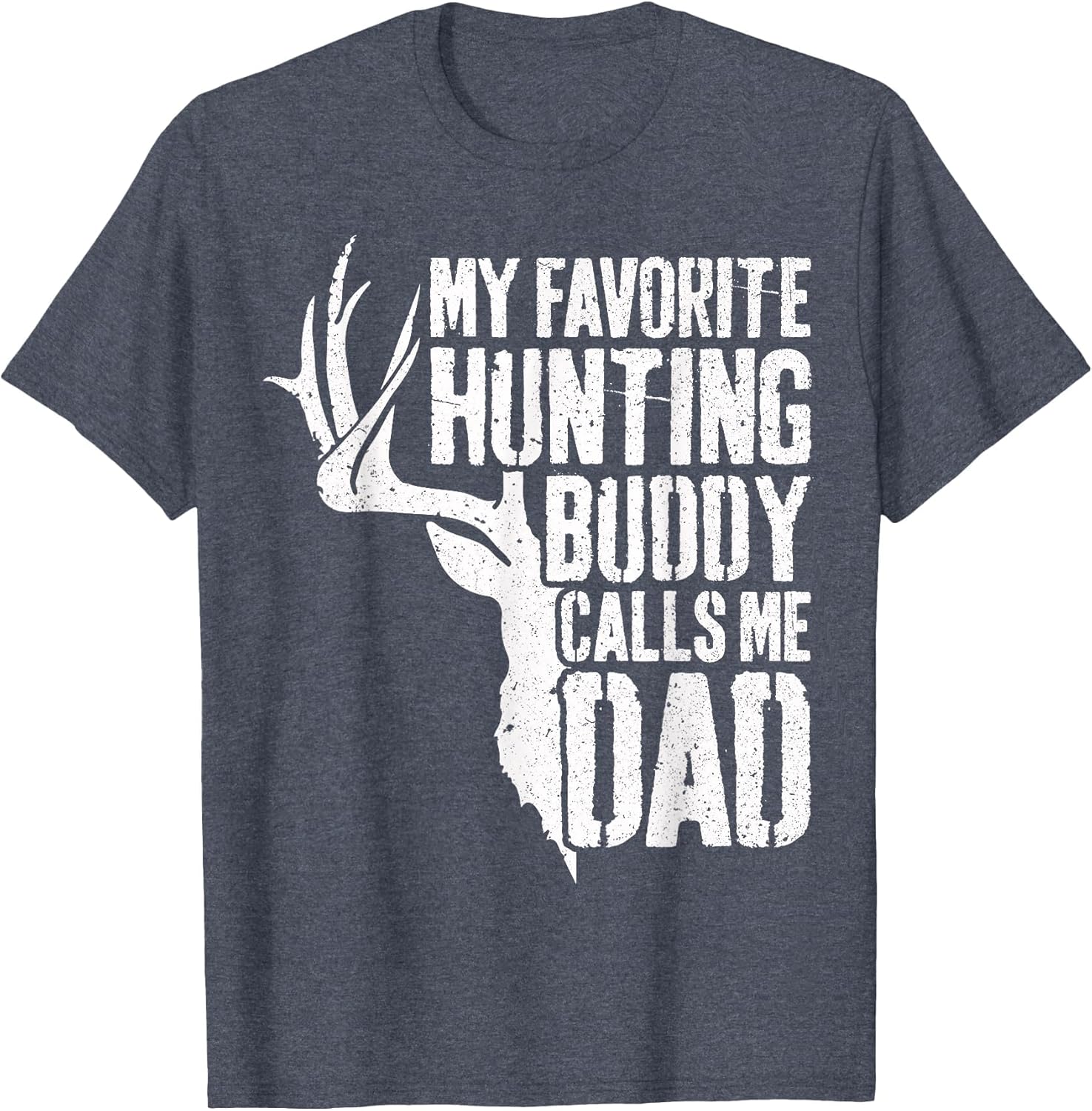 My Favorite Hunting Buddy Calls Me Dad Shirt Men Deer Hunter