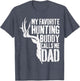 My Favorite Hunting Buddy Calls Me Dad Shirt Men Deer Hunter