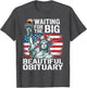 Waiting for The Big Beautiful Obituary Funny Saying Quote