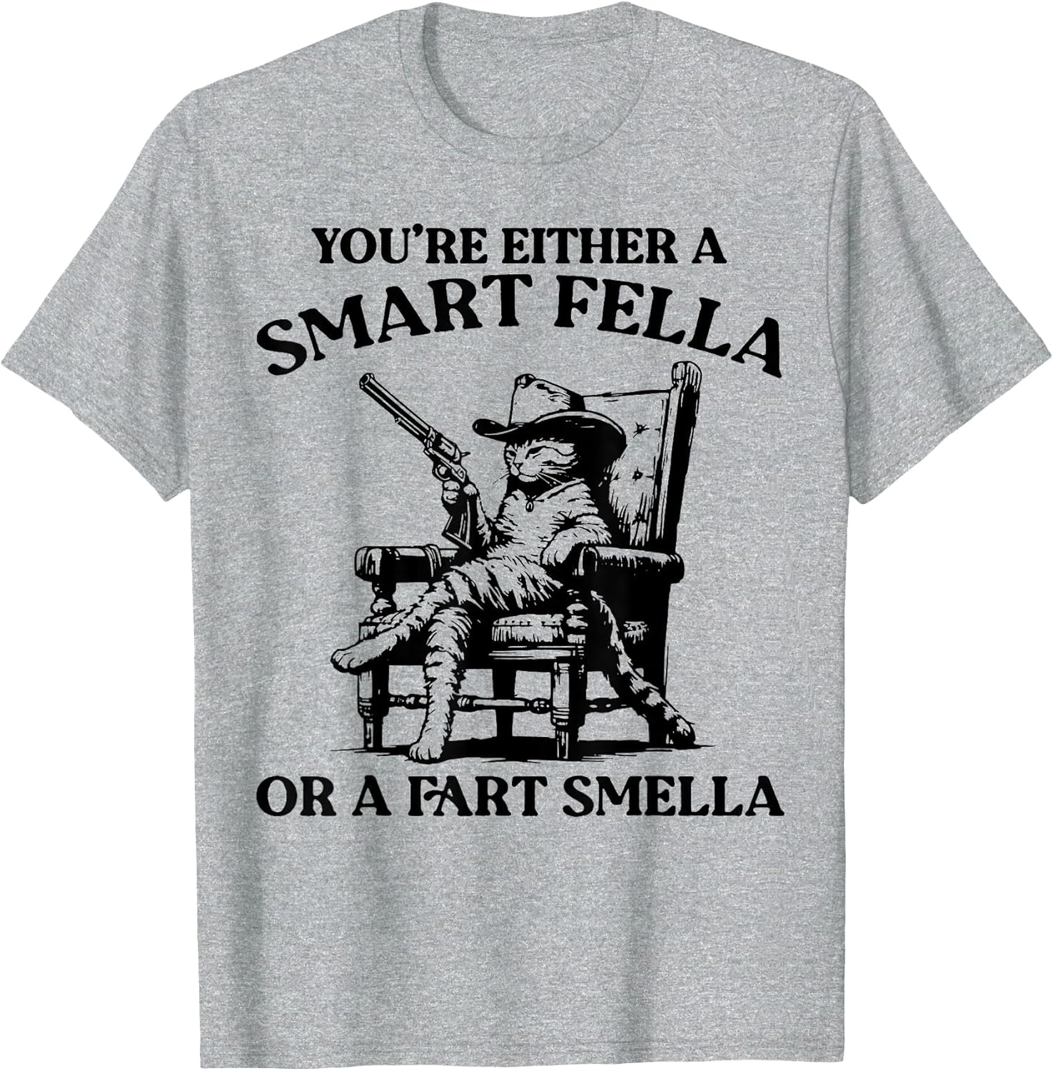 You're Either A Smart Fella Or A Fart Smella Vintage Cat