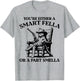 You're Either A Smart Fella Or A Fart Smella Vintage Cat