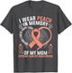 I Wear Peach in Memory of My Mom Uterine Cancer Awareness