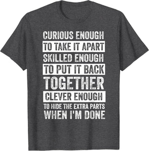 Curious Enough to Take It Apart Funny Mechanic Car Guy