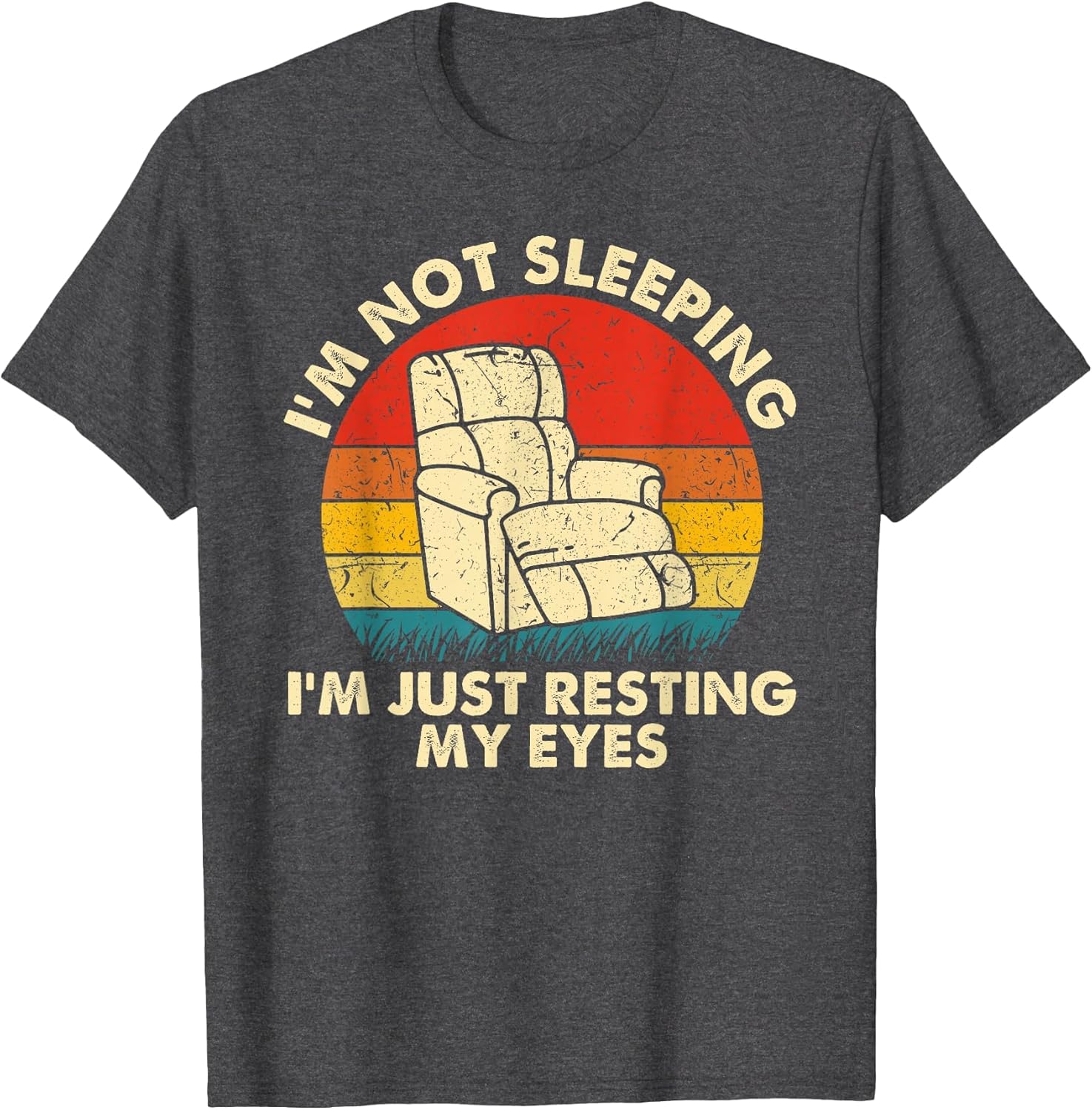 I'm Not Sleeping I'm Just Resting My Eyes Fathers Dad Joke