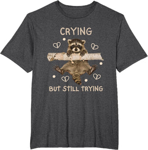 Raccoon Funny Crying But Still Trying Meme Mental Health