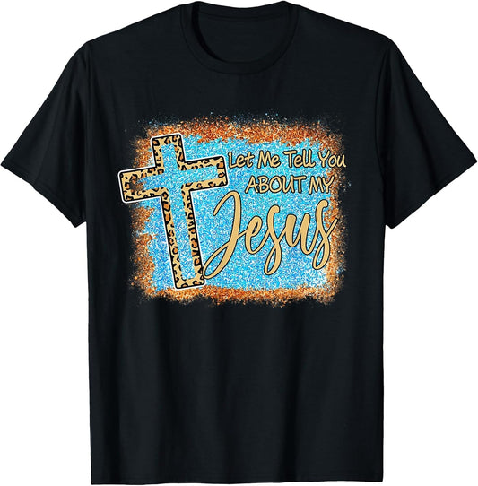Let Me Tell You About My Jesus Christian Bible Leopard Cross
