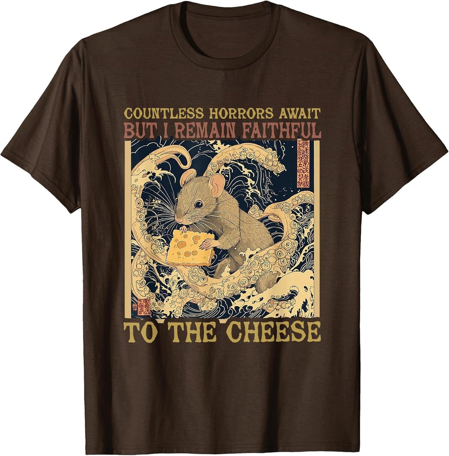Countless Horrors Await But I Remain Faithful to The Cheese
