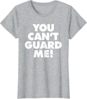 You Can't Guard Me