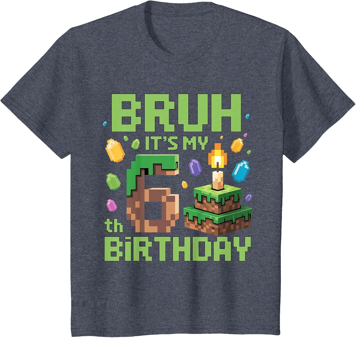 Bruh It's My 6th Birthday Funny Birthday Boy Game Pixel