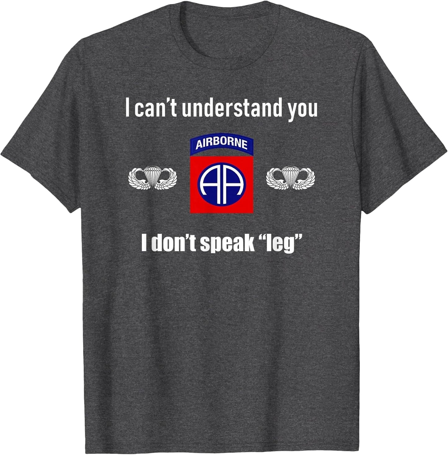 Crusty Grunt 82nd Airborne I Don't Speak Leg Army