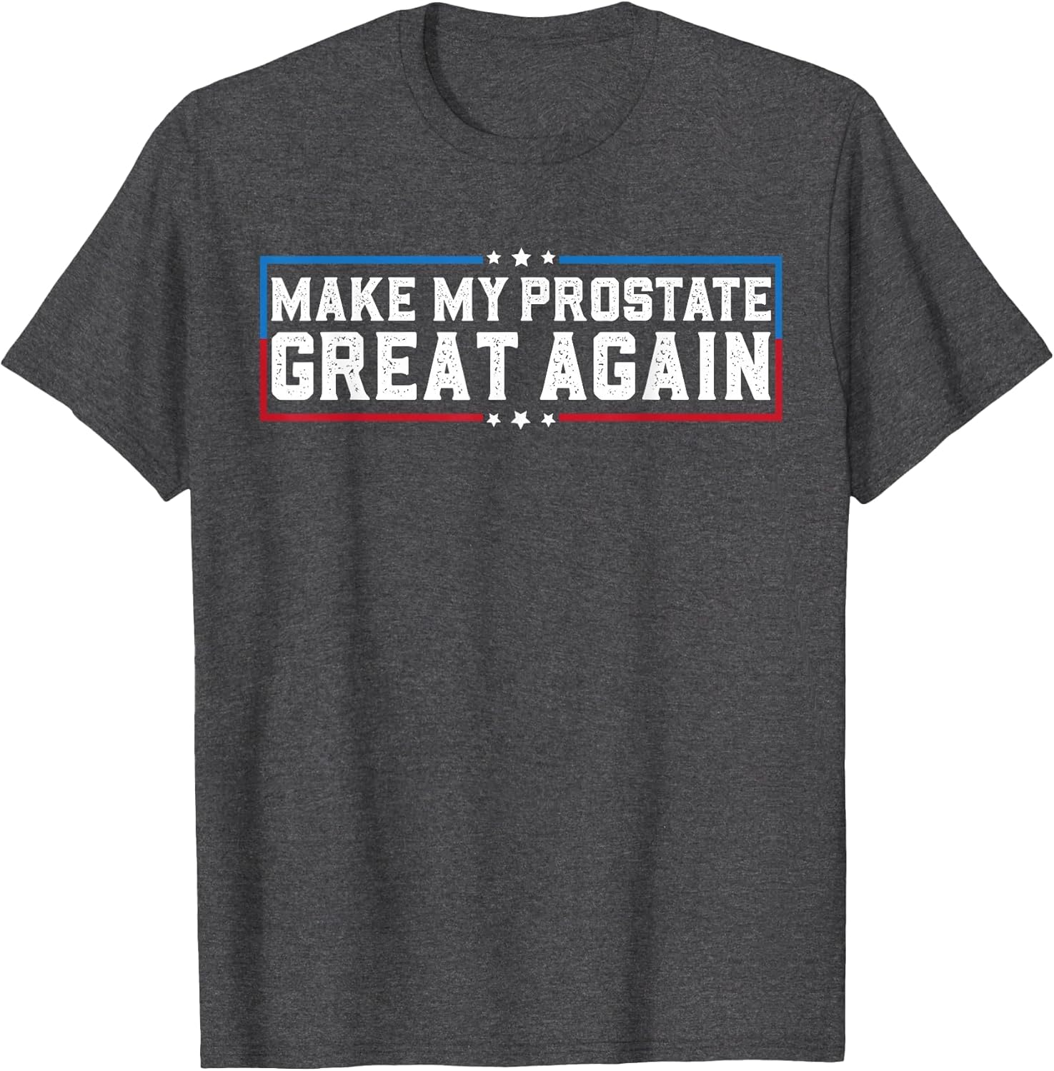 Make My Prostate Great Again Funny Prostate Surgery Recovery