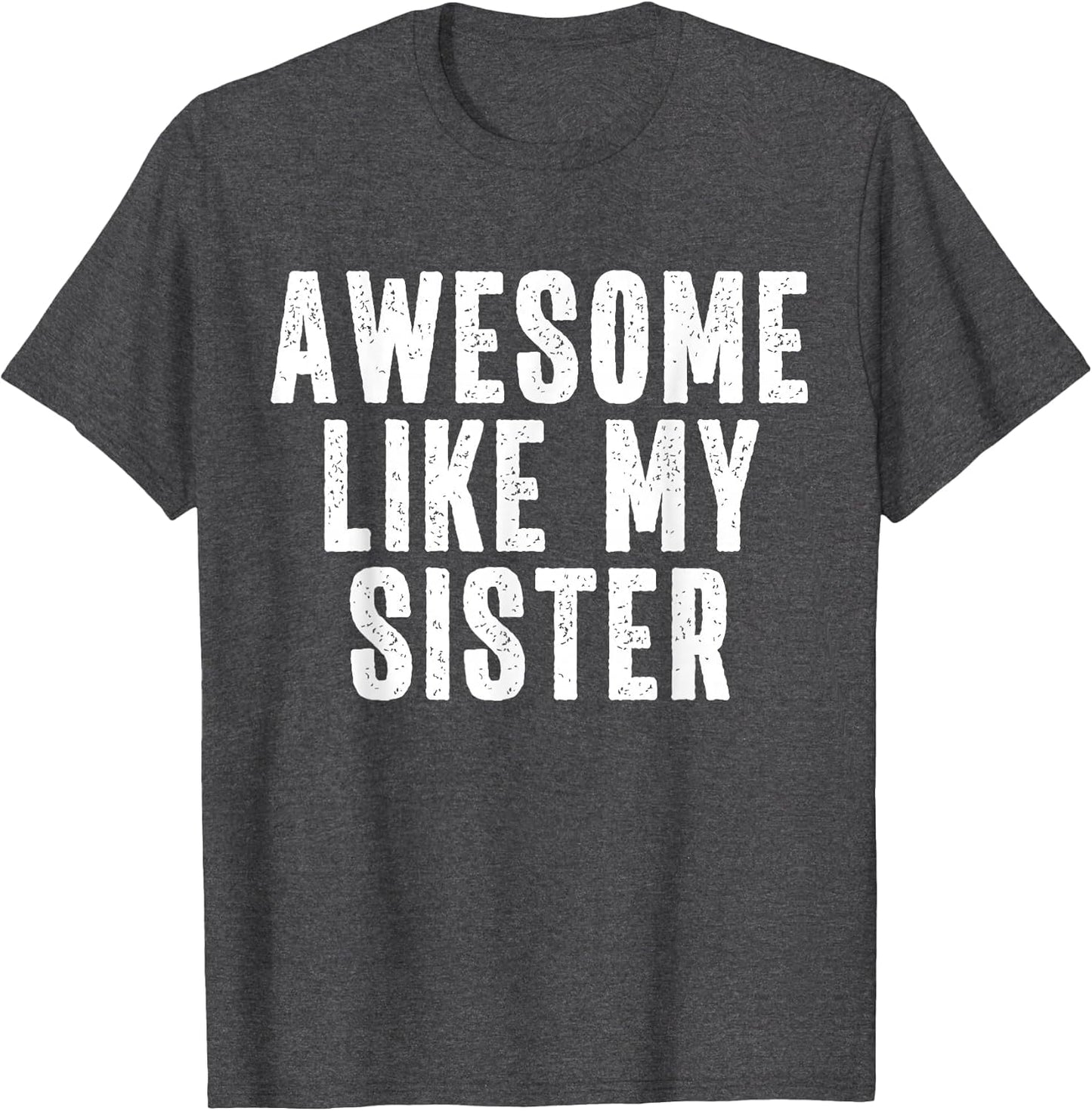 Awesome Like My Sister Quote Funny Sibling Family