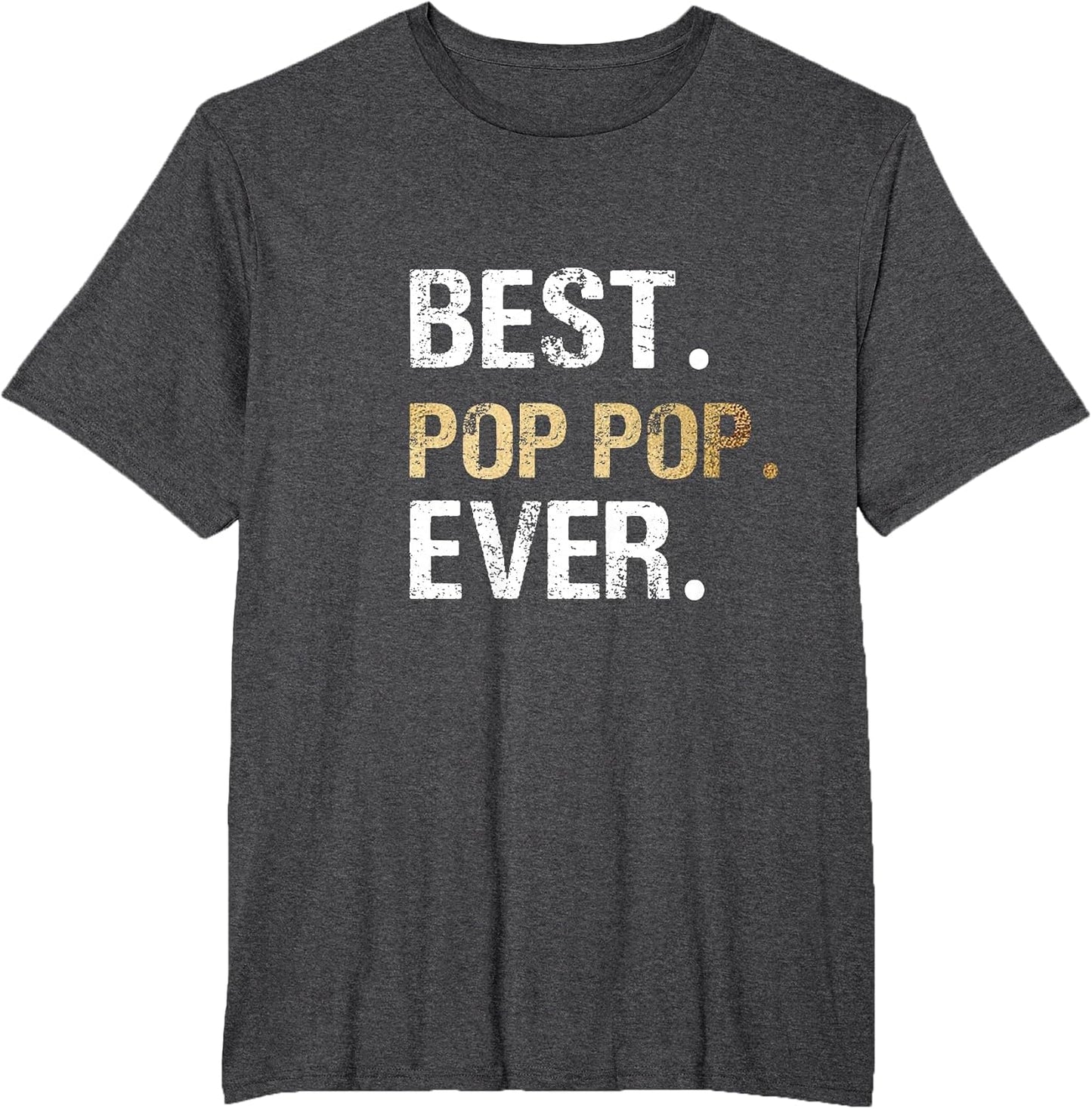 Best Pop Pop Ever Grandfather Grandpa