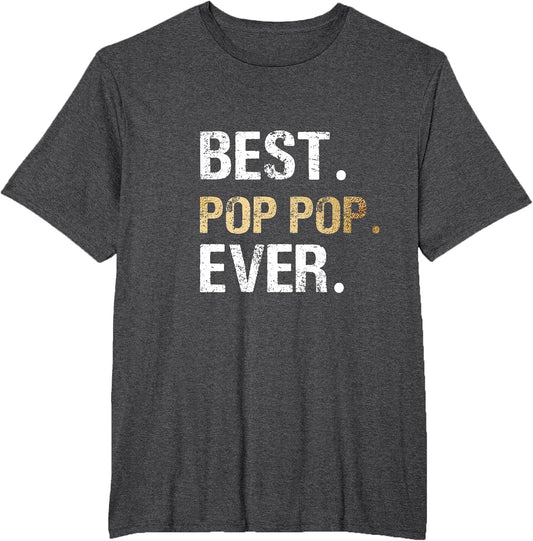 Best Pop Pop Ever Grandfather Grandpa