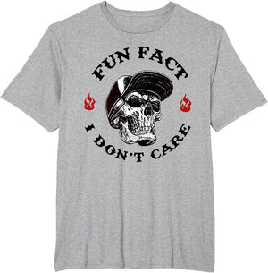 Fun Fact I Don't Care Funny Skeleton Saying Quote Men Women