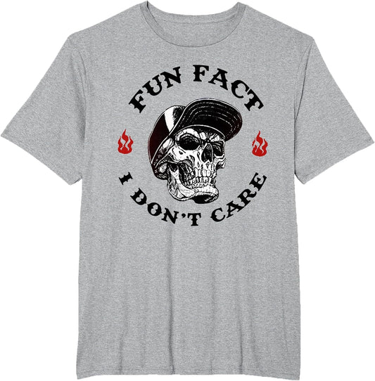 Fun Fact I Don't Care Funny Skeleton Saying Quote Men Women
