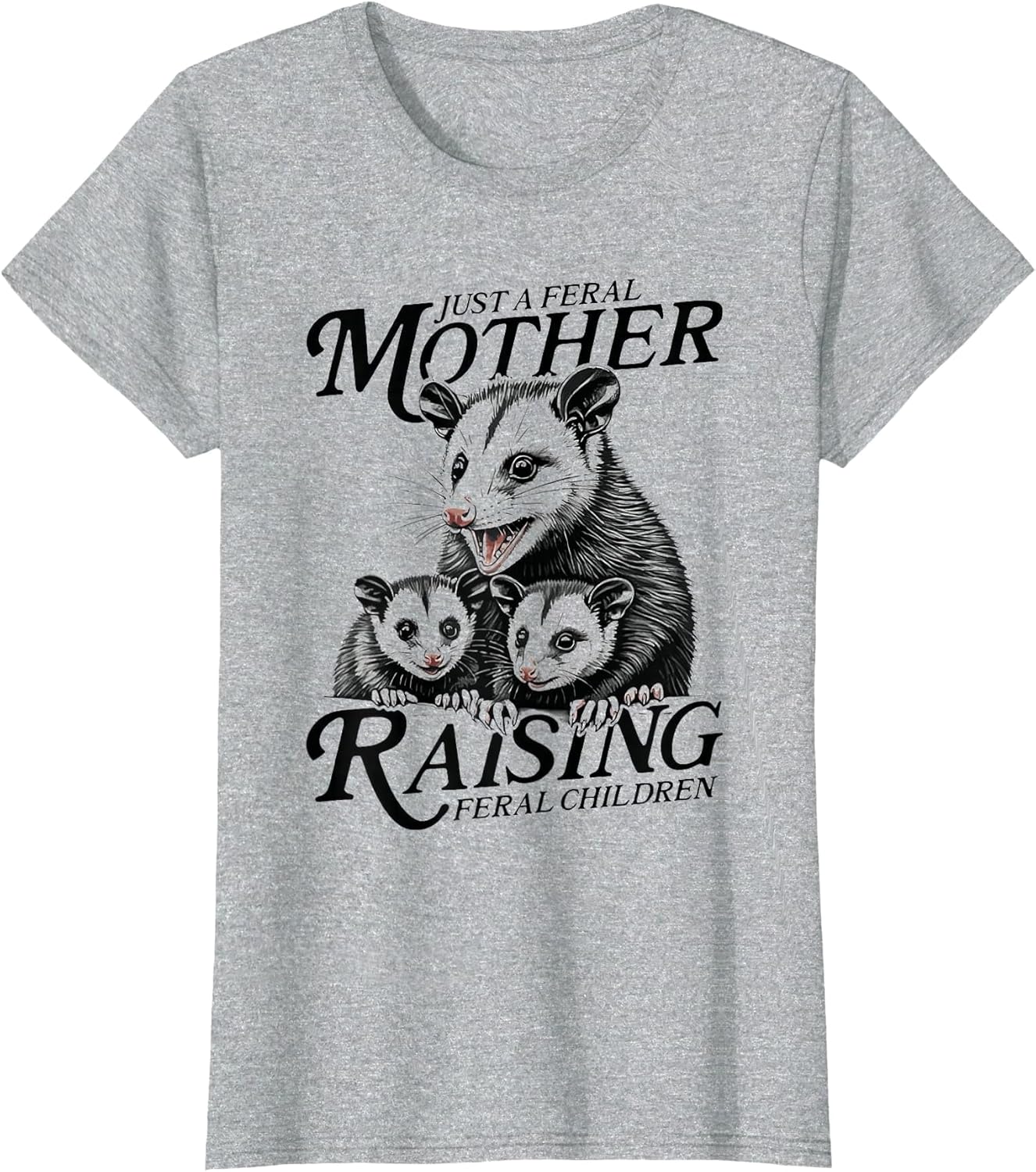 Feral Mom Opossum Funny Animal Quote Mother’s Day