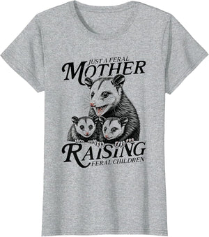 Feral Mom Opossum Funny Animal Quote Mother’s Day