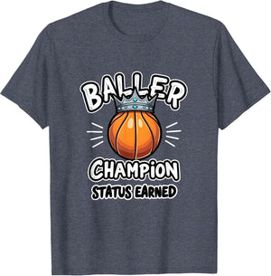 Baller Champion Status Earned Basketball Design