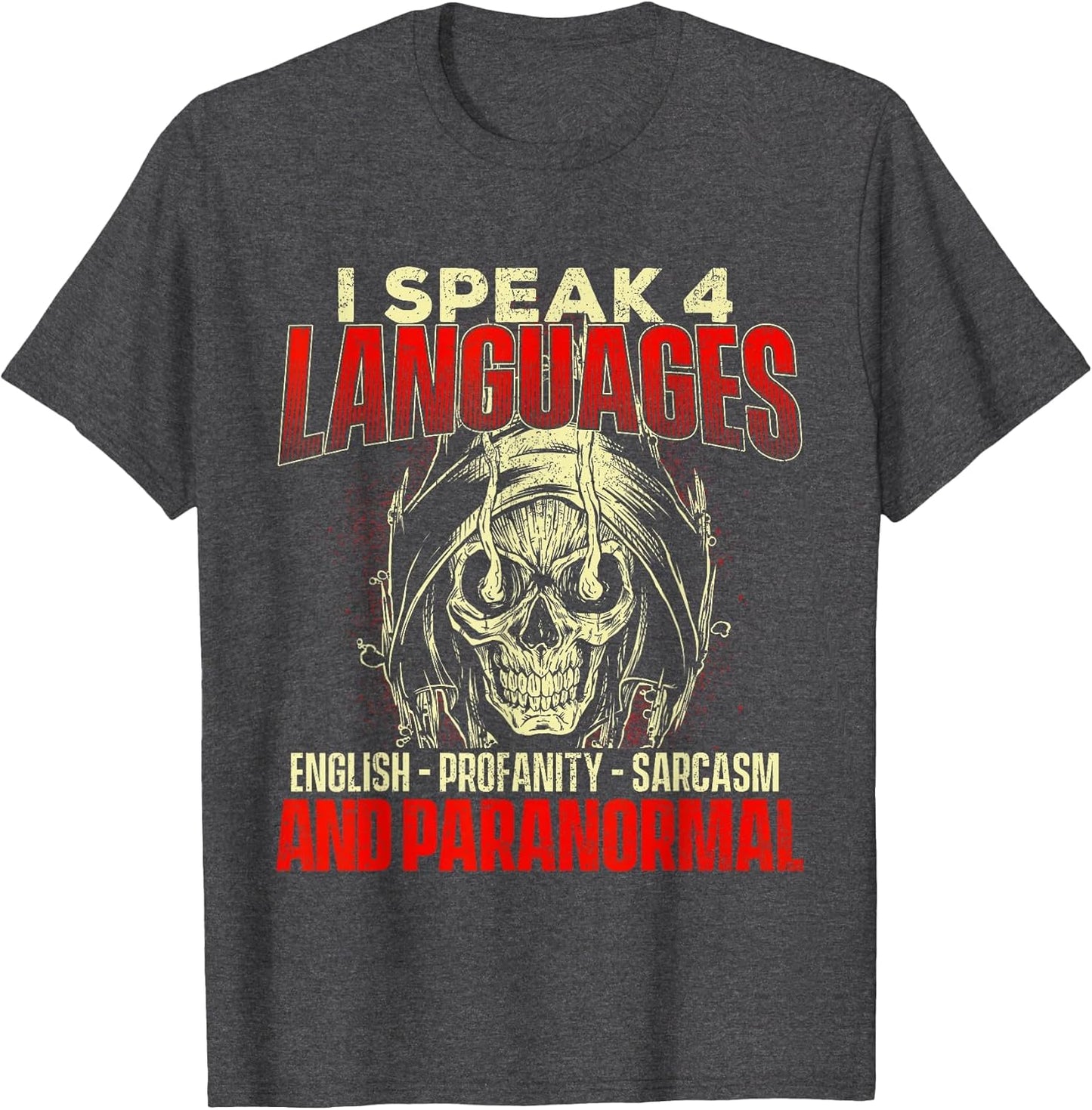 I Speak 4 Languages - Ghost Hunting Paranormal Researcher