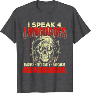 I Speak 4 Languages - Ghost Hunting Paranormal Researcher