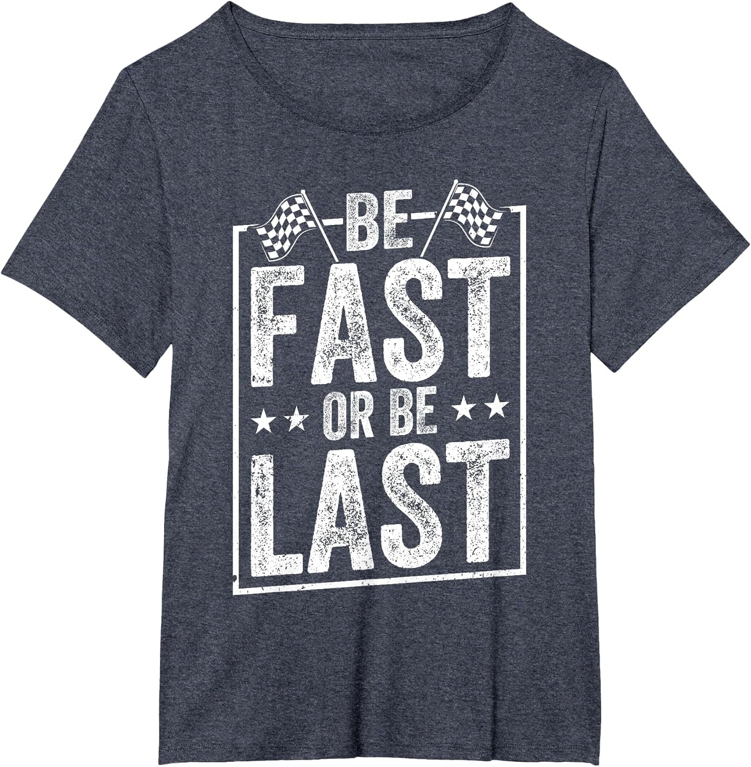 Be Fast Or Be Last Race Car Drag Racing