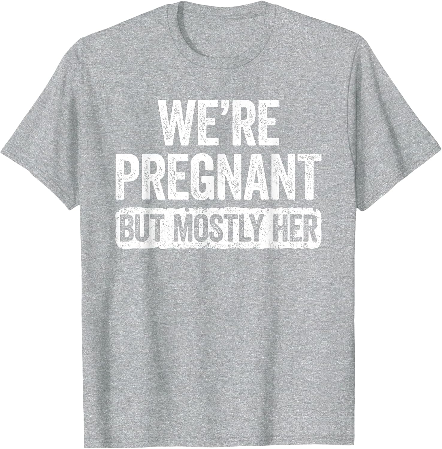 We're Pregnant But Mostly Her Shirt Pregnancy Announcement