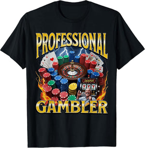 Professional Gambler Funny Gambling Meme Bootleg