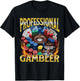 Professional Gambler Funny Gambling Meme Bootleg