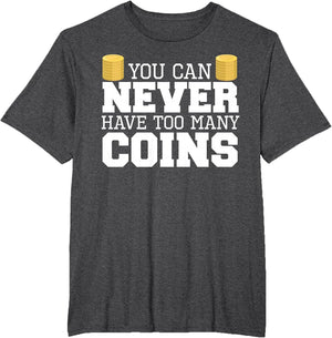 Coin Collector - Funny Numismatist Coin Collecting Hobby