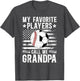 My Favorite Players Call Me Grandpa Soccer Baseball Grandpa